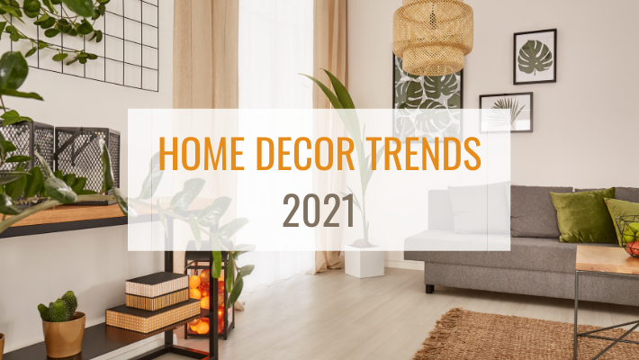 Discover our top 5 home decor trends of 2021