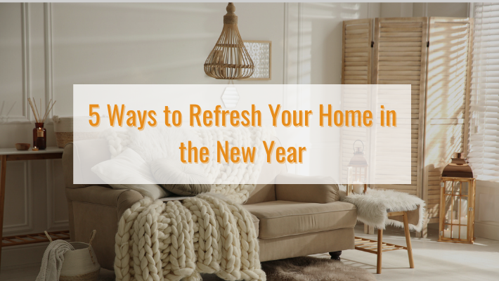 Five ways to refresh your home in the new year