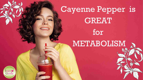 cayenne pepper is great for metabolism