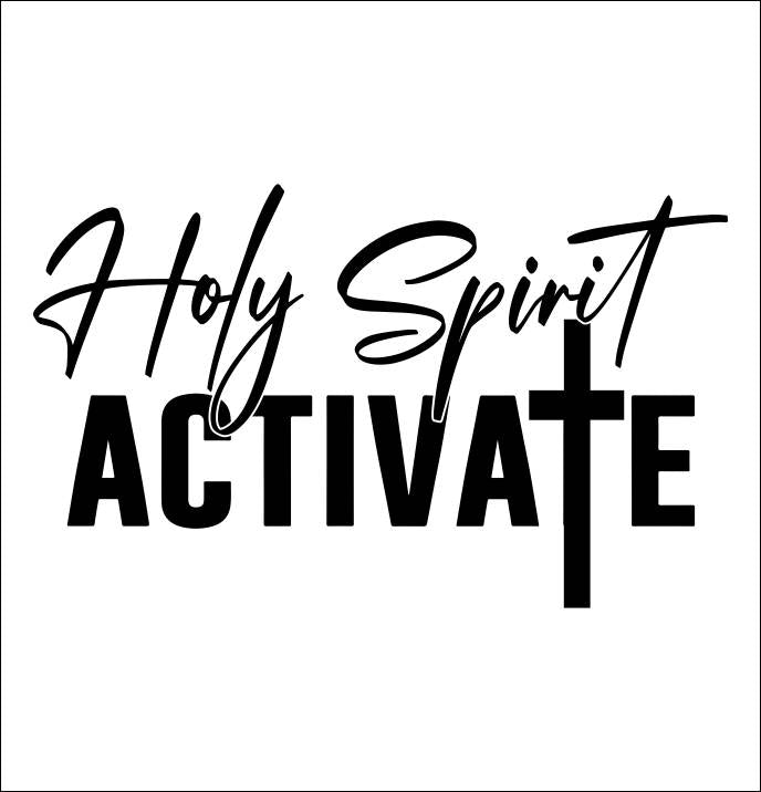 Holy Spirit Activate decal – North 49 Decals