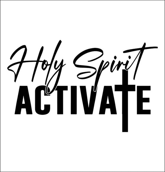 Holy Spirit Activate decal – North 49 Decals