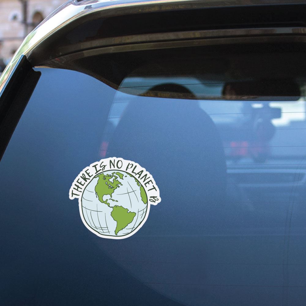 There Is No Planet B Sticker Decal Environment Stickers Little