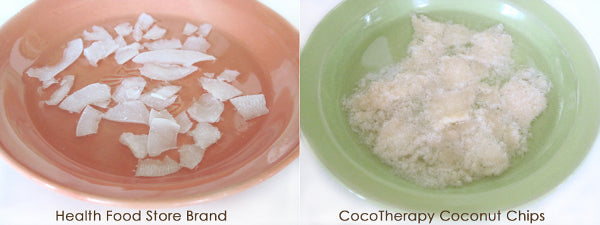  CocoTherapy Coconut Chips (right) break down quickly