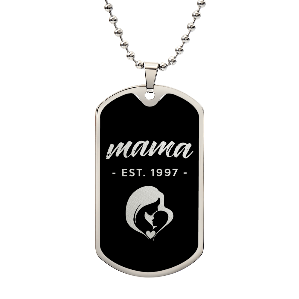 Mama, Est. 1997 v2 - Luxury Dog Tag Necklace