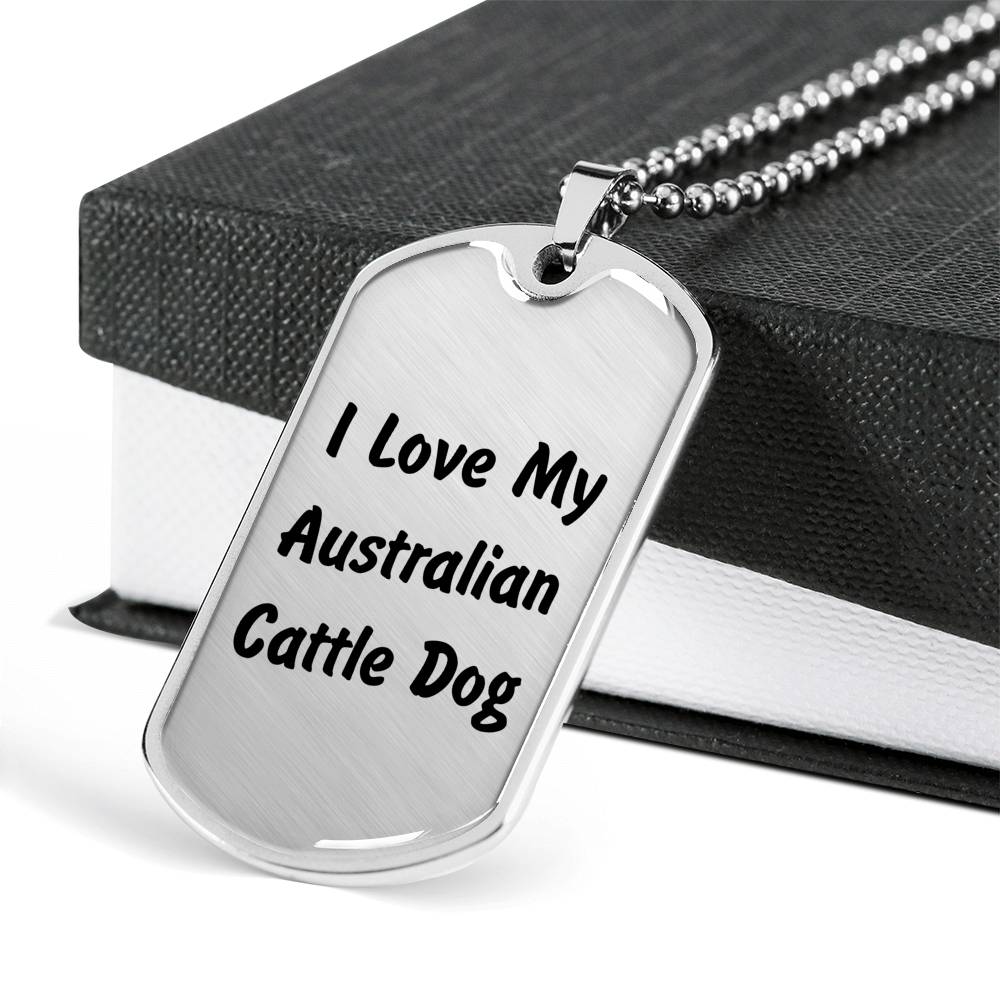 Love My Australian Cattle Dog v4 - Luxury Dog Tag Necklace