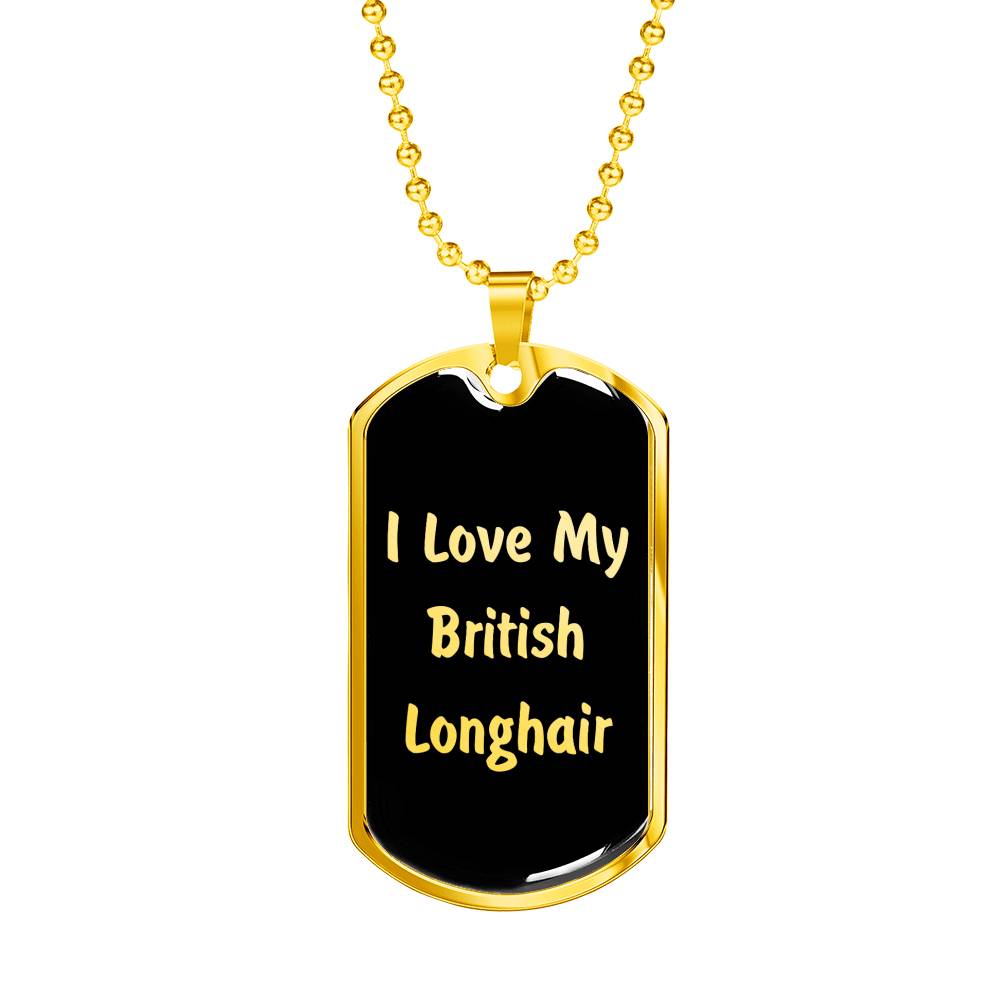 Love My British Longhair v2 - 18k Gold Finished Luxury Dog Tag N