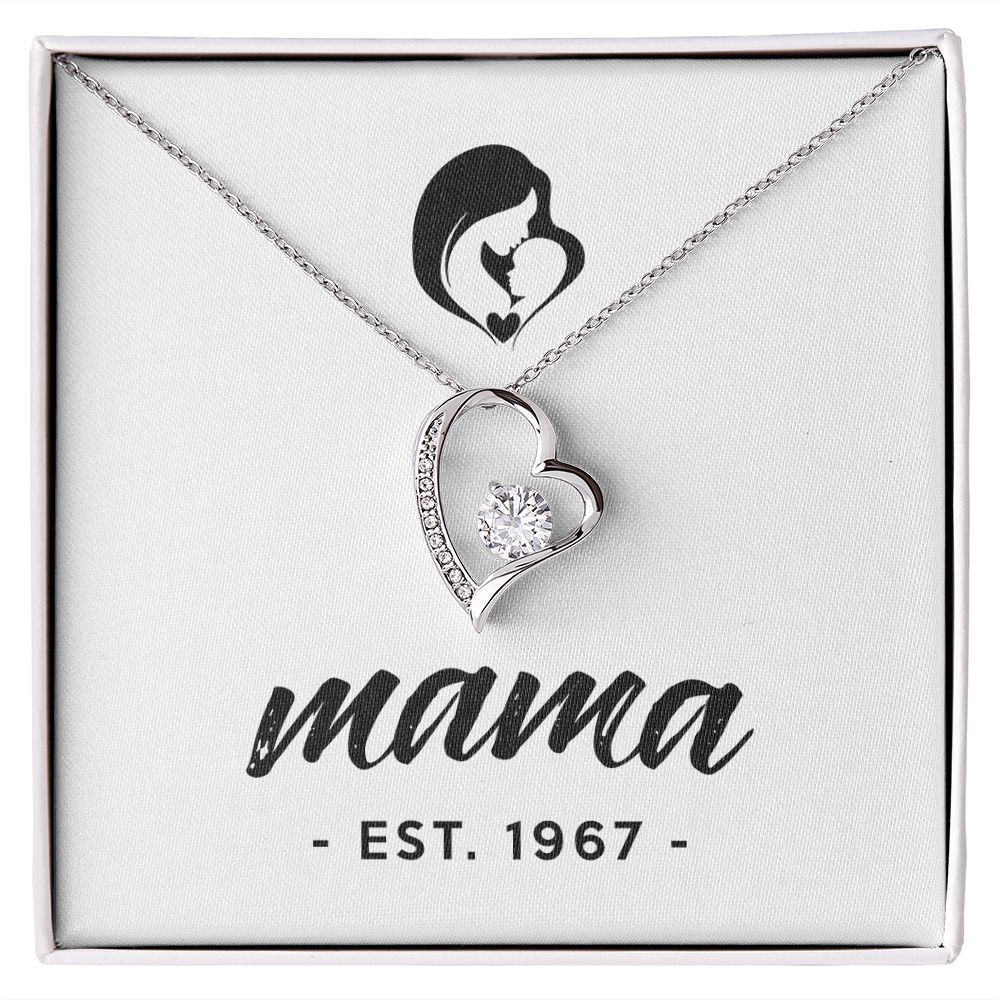 Mama, Est. 1967 - Forever Love Necklace