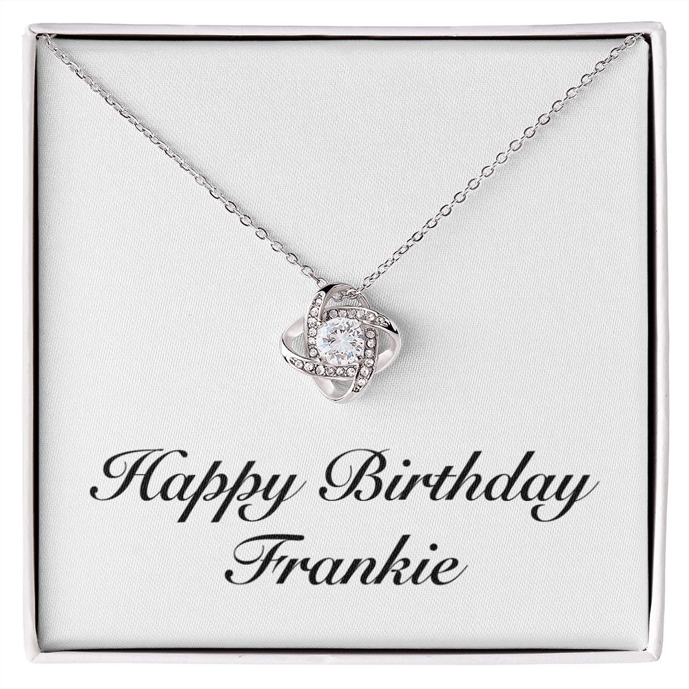 Happy Birthday Frankie - Love Knot Necklace