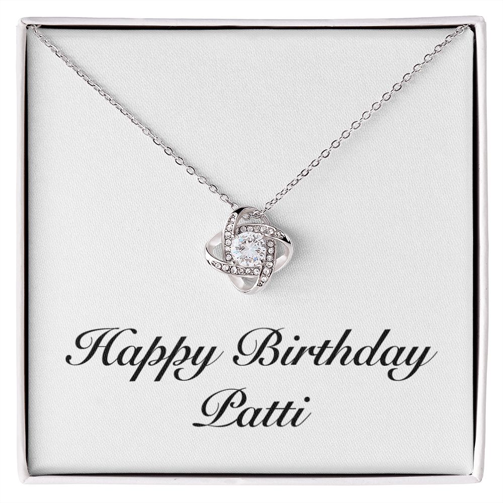 Happy Birthday Patti - Love Knot Necklace