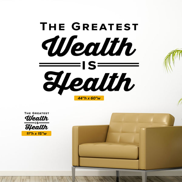 The Greatest Wealth Is Health, Wall Decal, 0310, Chiropractic Office W –  Wall Decal 