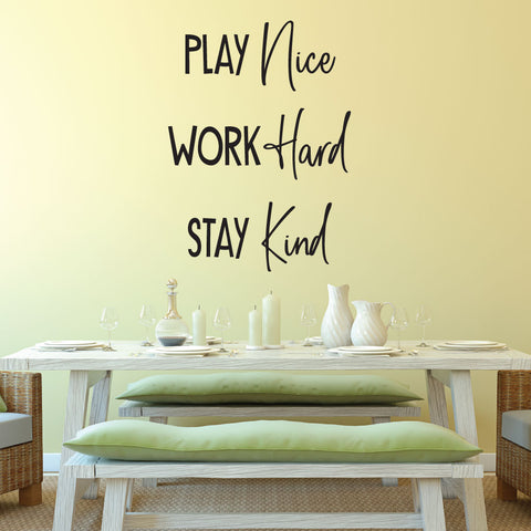 Play Nice Work Hard Stay Kind 0486 Classroom Decor Wall