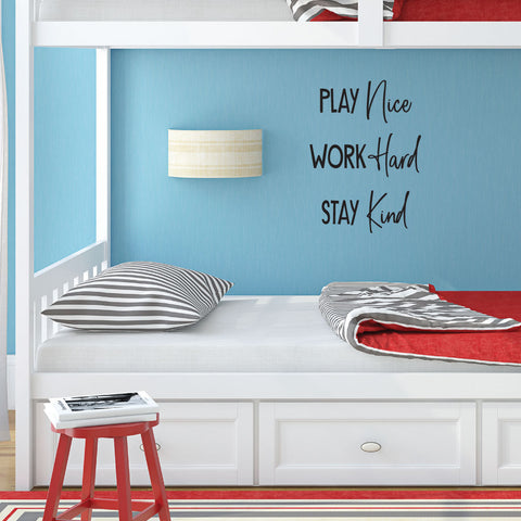 Play Nice Work Hard Stay Kind 0486 Classroom Decor Wall