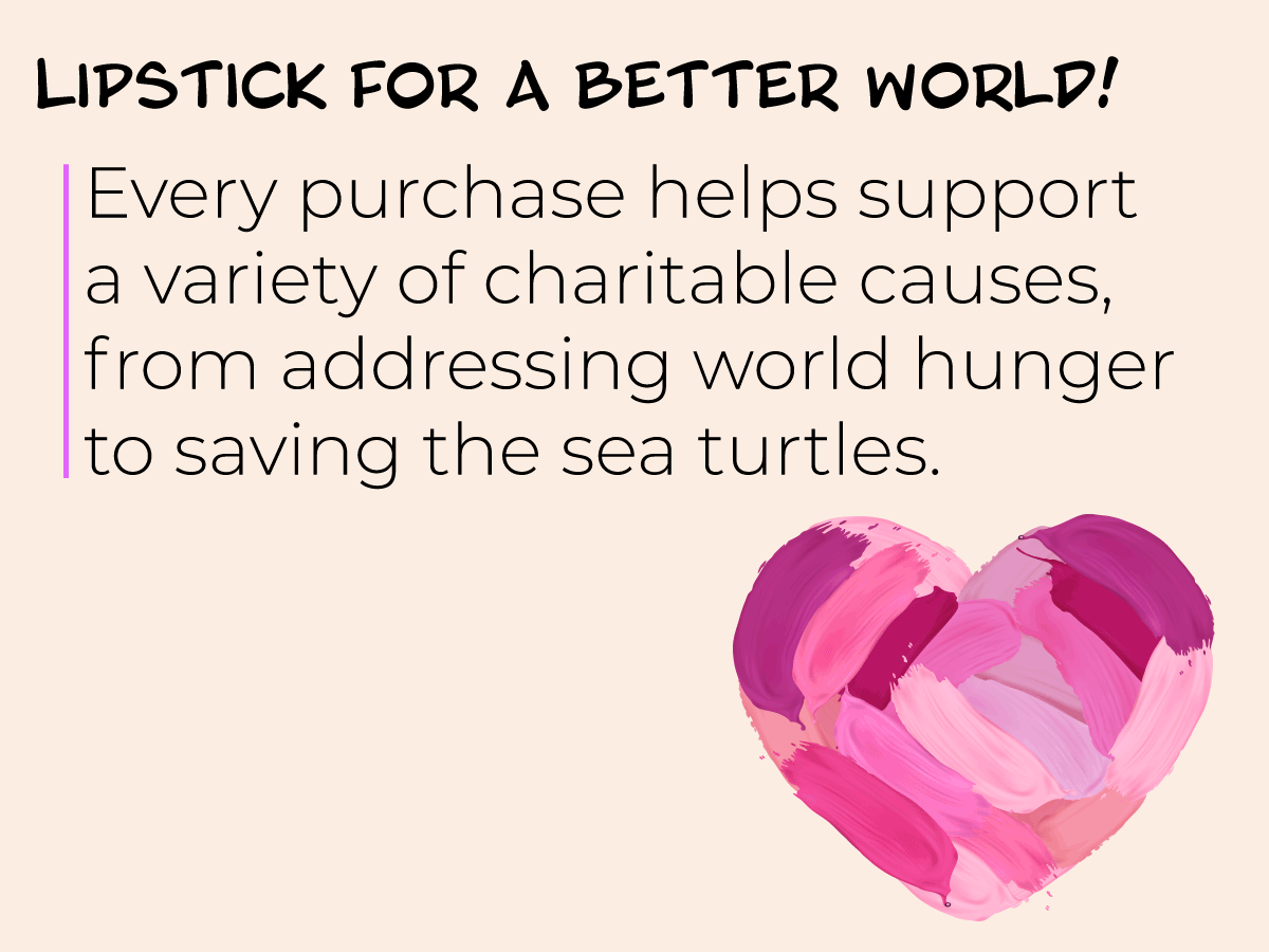 Lipstick for a better world - .W helps support good causes
