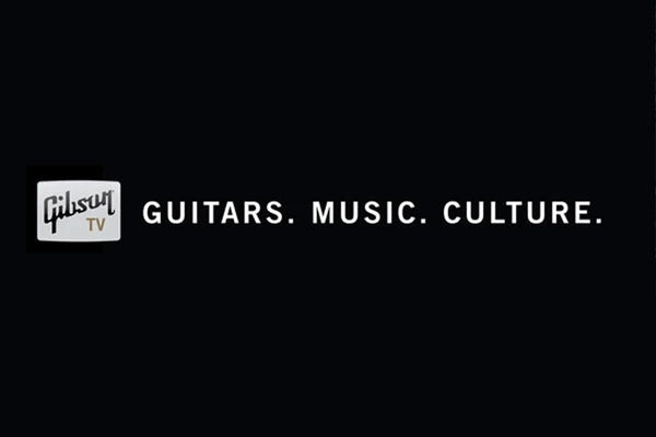 Gibson Launches Gibson TV Online Guitar Network!