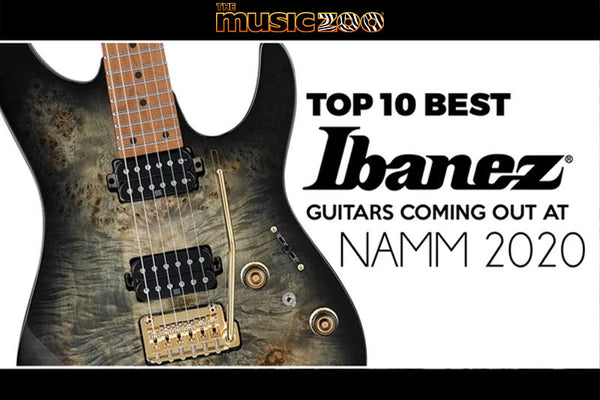 The Top 10 Coolest Ibanez Electric Guitars Coming Out at NAMM 2020!