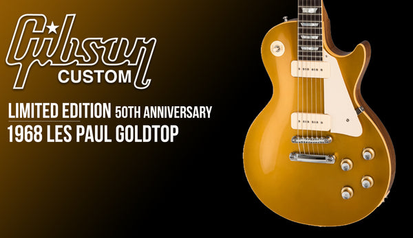 Gibson Announces 50th Anniversary 1968 Les Paul Goldtop