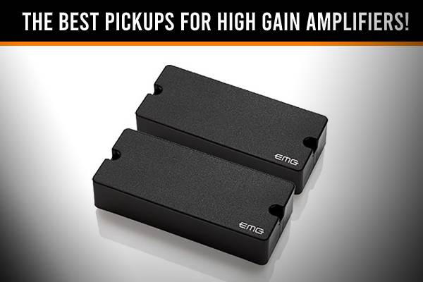 Top Ten Pickups For Getting The Best Tone Out Of High Gain Amplifiers!