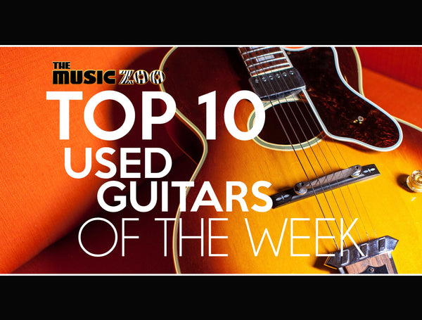 This Week's Top 10 Used Guitars At The Music Zoo