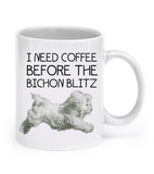 I need coffee before the Bichon Blitz mug