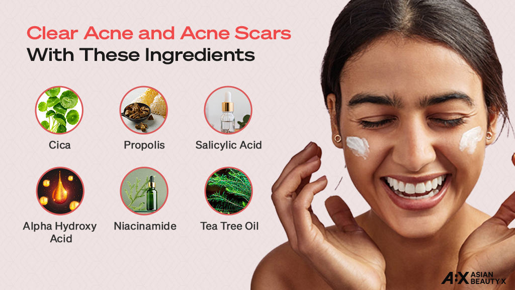 Skincare Ingredients for Clearing up acne and acne scars
