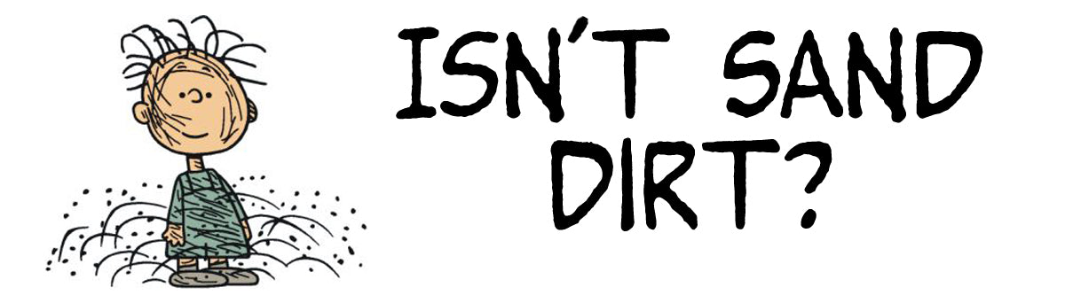 Jurassic Sands 'Isn't Sand Dirt?'