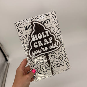 You’re Old - Cake Topper - Mud & Honey - Salon & Boutique