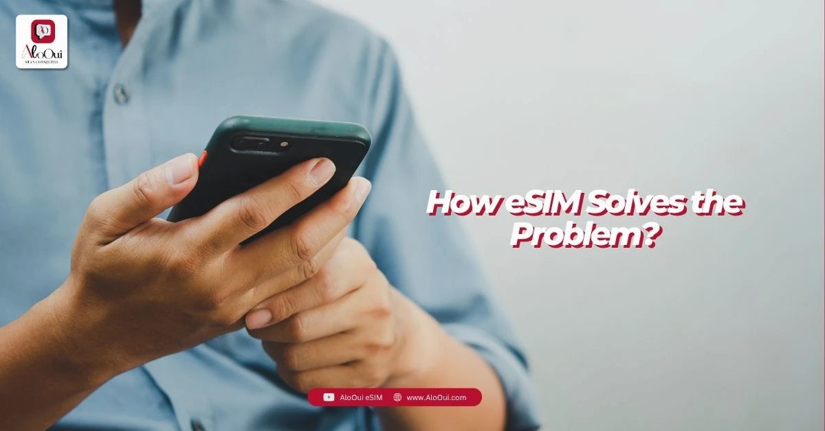 How eSIM Solves the Problem