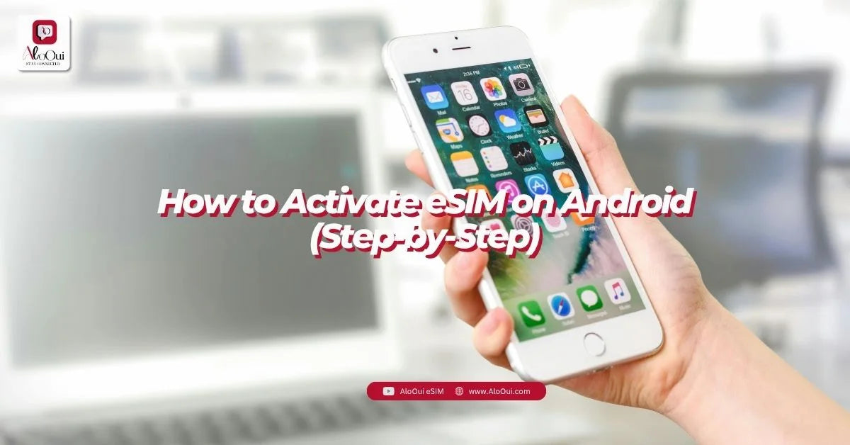 How to Activate eSIM on Android (Step-by-Step)