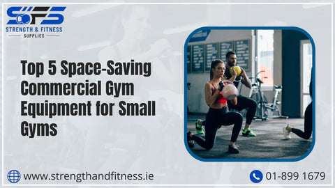 Top 5 Space-Saving Commercial Gym Equipment for Small Gyms