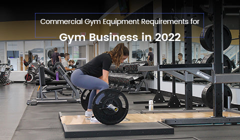 Commercial Gym Equipment Requirement for Gym Business in 2022