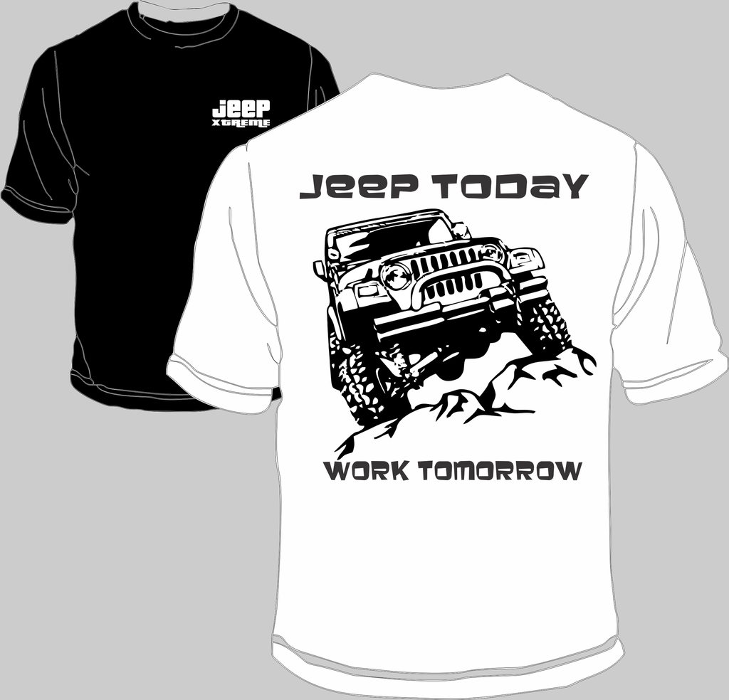 Jeep Today Work Tomorrow – DND XTREME
