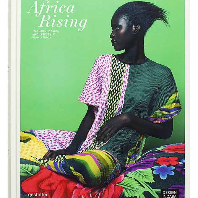 Africa Rising: Fashion, Design and Lifestyle from Africa