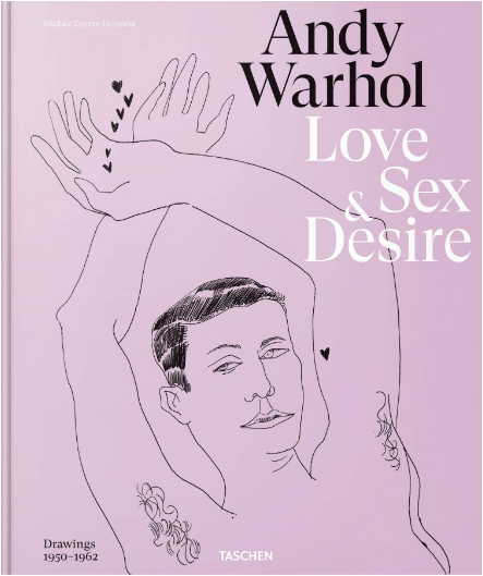Andy Warhol. Love, Sex, and Desire.