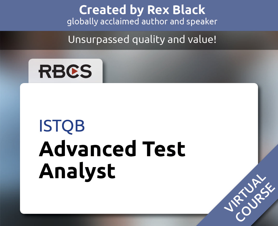 ISTQB Virtual Advanced Test Analyst Training – RBCS Marketplace