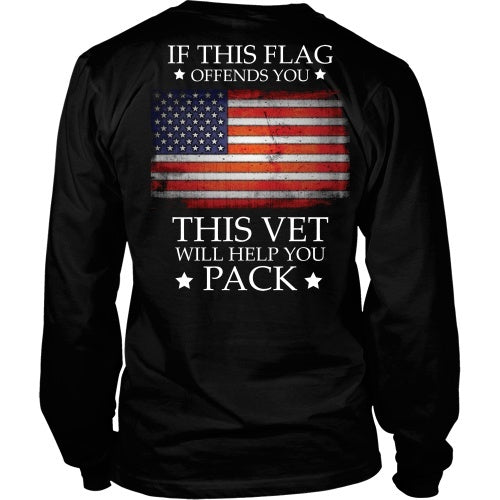 T-shirt - Don't Like This Flag? This Vet Will Help You Pack!