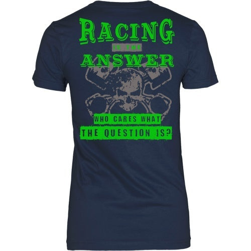 Racing Is The Answer Tee
