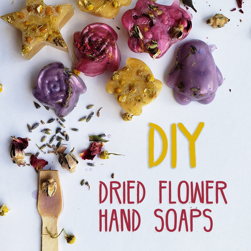 Easy DIY Dried Flower Hand Soaps Kiss Naturals