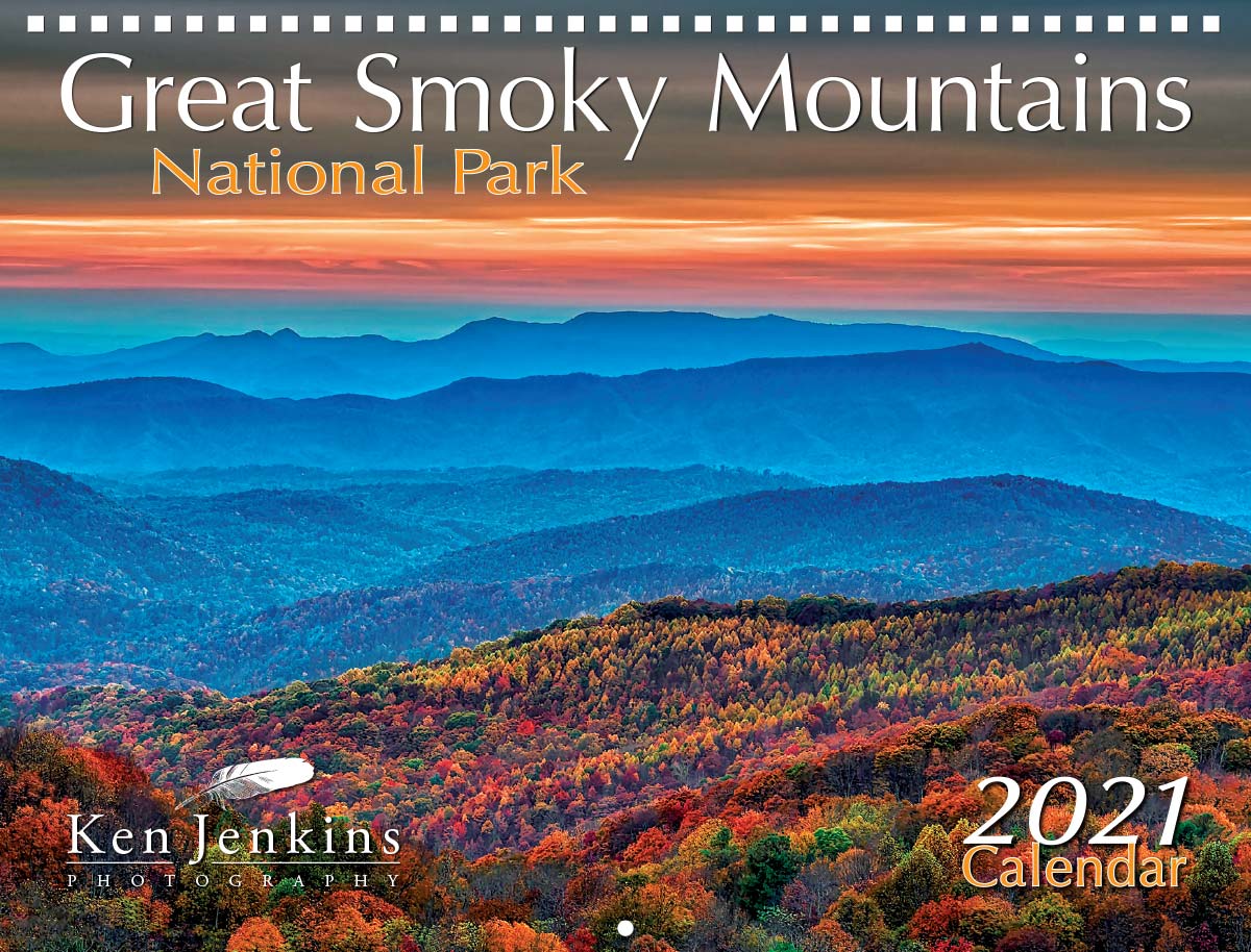 2021 Great Smoky Mountains National Park Calendar - Ken Jenkins Photography