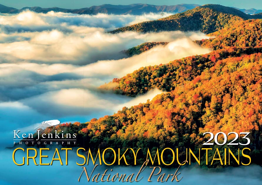 2023 Great Smoky Mountains National Park Calendar - Ken Jenkins Photography