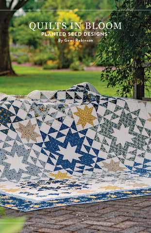 Quilts in Bloom by Gerri Robinson of Planted Seed Designs