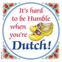 Dutch Gift Magnet Tile (Humble Dutchman)