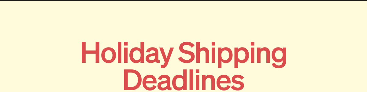 holiday shipping deadlines