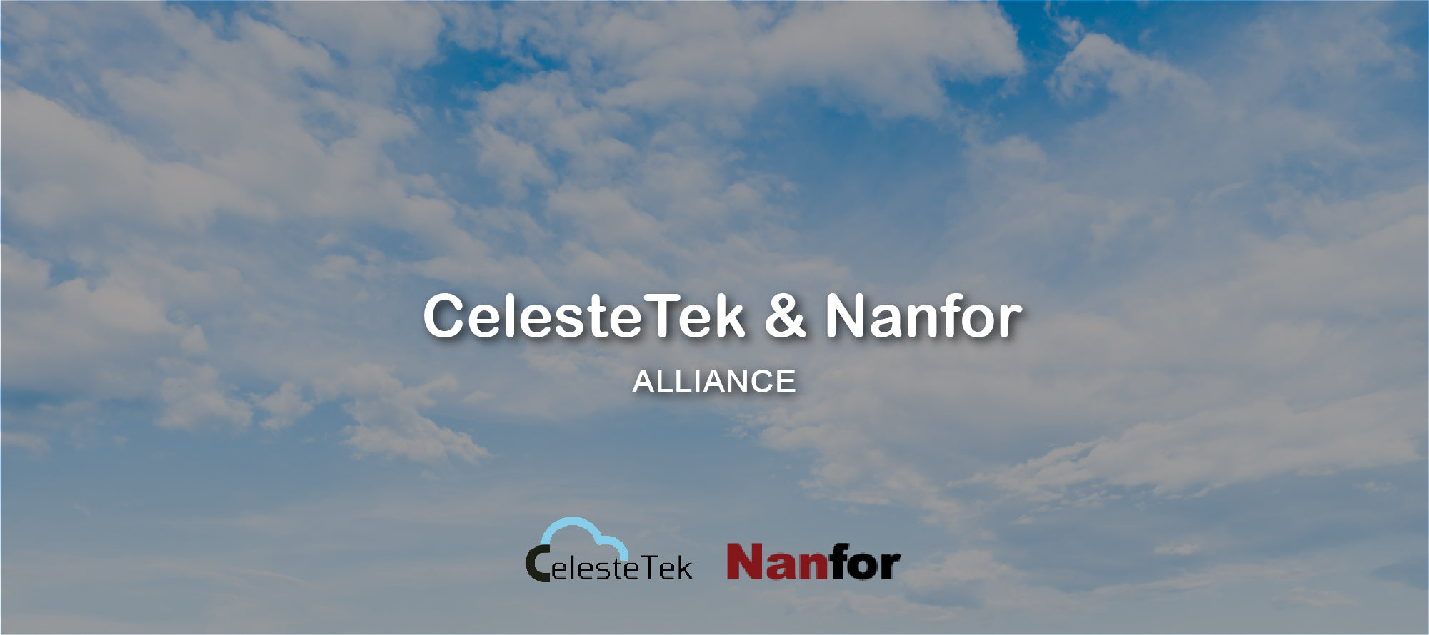CelesteTek-Nanfor Alliance