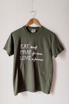 Eat, Pray, Love... a Farmer Tee - RH Label Tee
