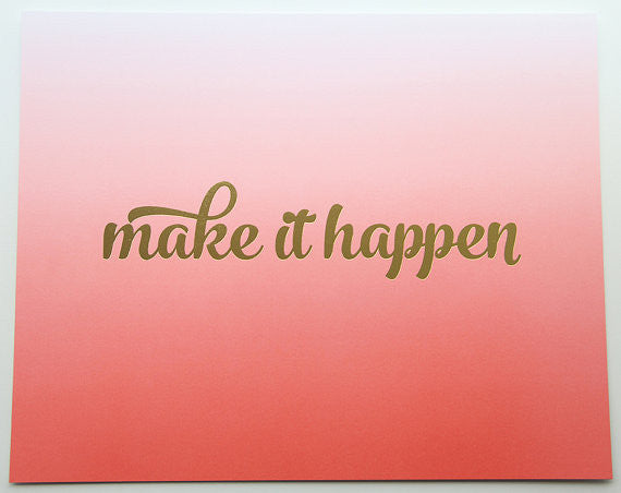 Make It Happen 8 x 10 Inch Inspirational Art Print – Kiss and Punch