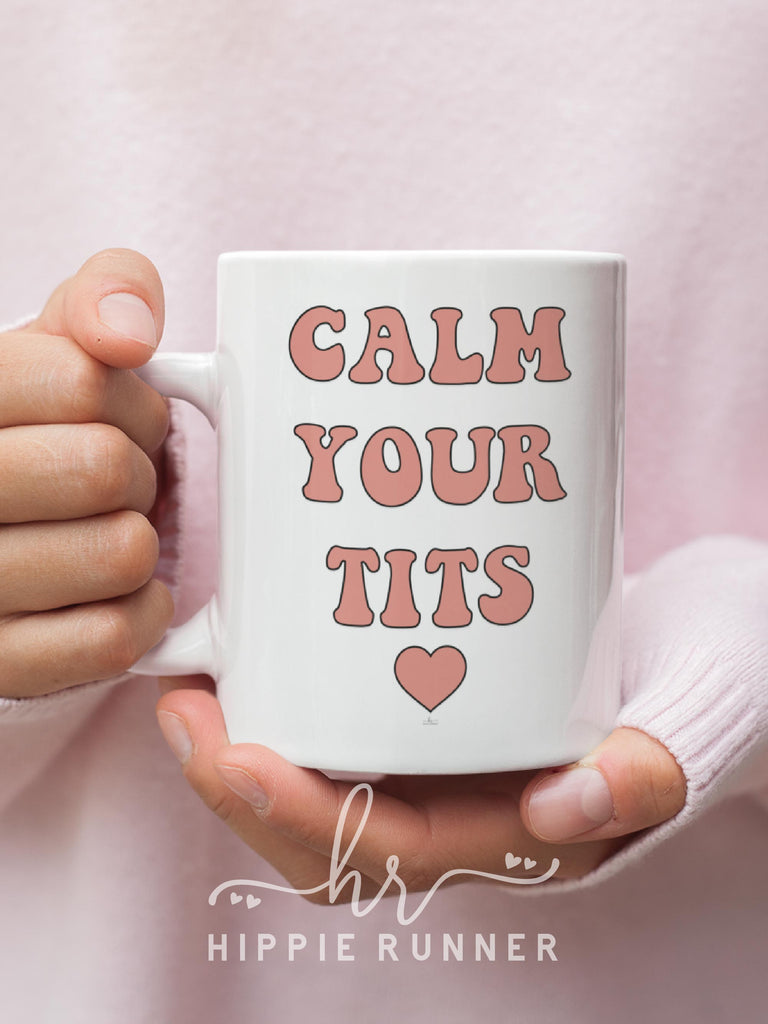 Calm Your Tits Mug Hippie Runner