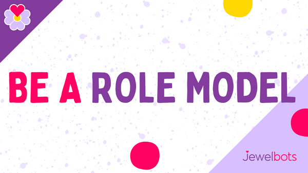 be a role model
