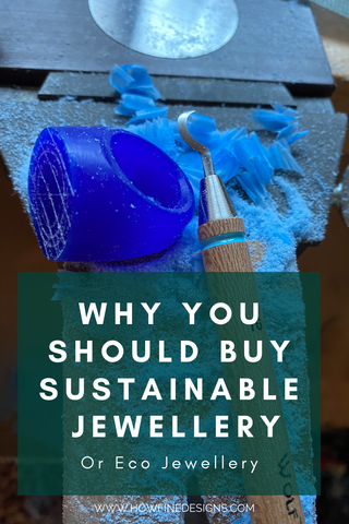 Why you should buy Sustainable Jewellery or Eco Jewellery