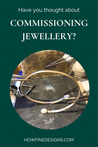 Have you thought about commissioning jewellery