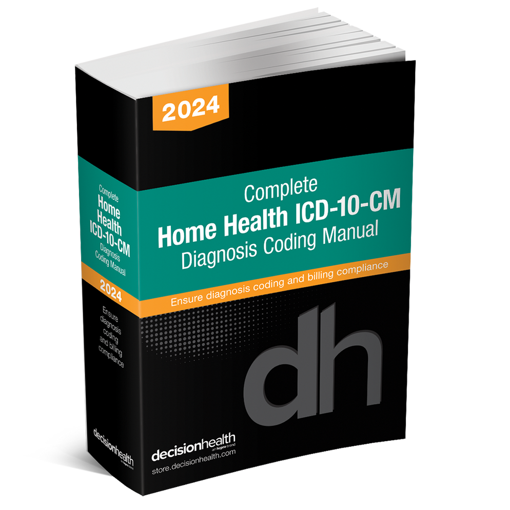 PreOrder 2024 Complete Home Health ICD10CM Diagnosis Coding Manual